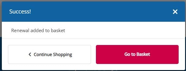 Pop-up after adding a renewal with Continue Shopping and Go To Basket buttons